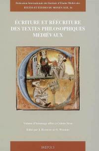 Ecritures et réécritures des textes philosophiques médiévaux : volume d'hommage offert à Colette Sirat