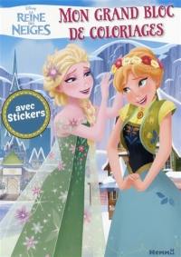 La reine des neiges : mon grand bloc de coloriages avec stickers