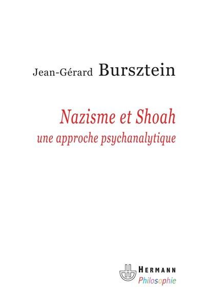Nazisme et Shoah : une approche psychanalytique