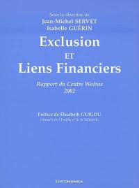 Exclusion et liens financiers : rapport du Centre Walras 2002