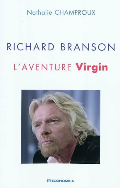 Richard Branson : l'aventure Virgin