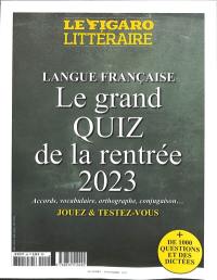 Le grand quiz de la rentrée 2023 : langue française : accords, vocabulaire, orthographe, conjugaison...