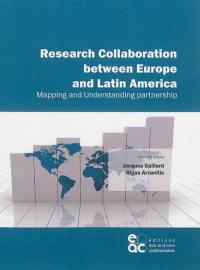 Research collaboration between Europe and Latin America : mapping and understanding partnership