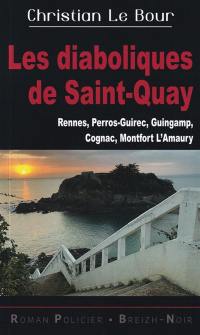 Les diaboliques de Saint-Quay : Rennes, Perros-Guirec, Guingamp, Cognac, Montfort L'Amaury