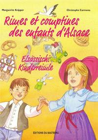 Rimes et comptines des enfants d'Alsace. Elsässischi Kinderreimle