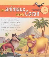 Les animaux dans le Coran. Vol. 1