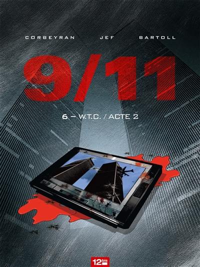 9-11. Vol. 6. WTC : acte 2