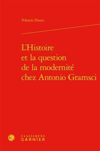 L'histoire et la question de la modernité chez Antonio Gramsci