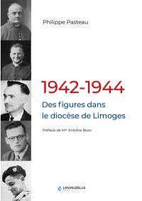 1942-1944, des figures dans le diocèse de Limoges
