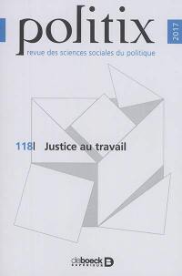 Politix, n° 118. Justice au travail