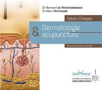 Dermatologie et acupuncture : cahiers cliniques