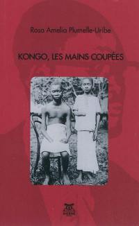 Kongo, les mains coupées : pièce en cinq actes