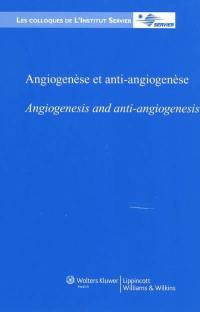 Angiogenèse et anti-angiogenèse. Angiogenesis and anti-angiogenesis