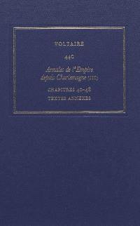 Les oeuvres complètes de Voltaire. Vol. 44C. Annales de l'Empire depuis Charlemagne. Vol. 3. Chapitres 40-48, textes annexes