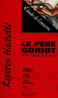 Le père Goriot, de Balzac : étude de l'oeuvre
