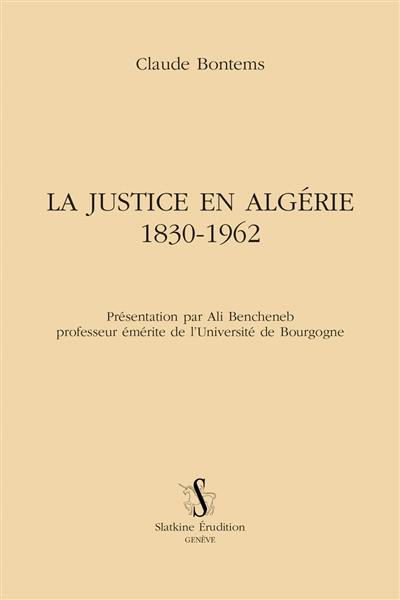 La justice en Algérie : 1830-1962