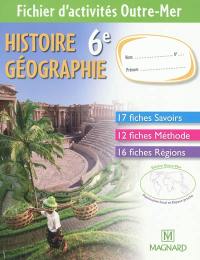 Histoire géographie 6e : fichier d'activités Outre-Mer