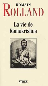 Essai sur la mystique et l'action de l'Inde vivante. Vol. 1. La vie de Ramakrishna