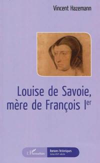 Louise de Savoie, mère de François Ier
