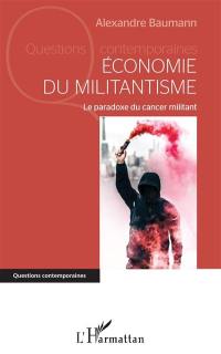 Economie du militantisme : le paradoxe du cancer militant
