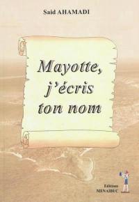 Mayotte, j'écris ton nom