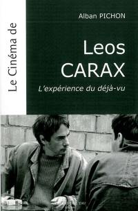 Le cinéma de Leos Carax : l'expérience du déjà-vu