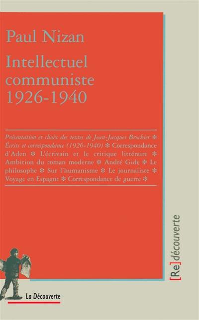 Paul Nizan, intellectuel communiste, 1926-1940