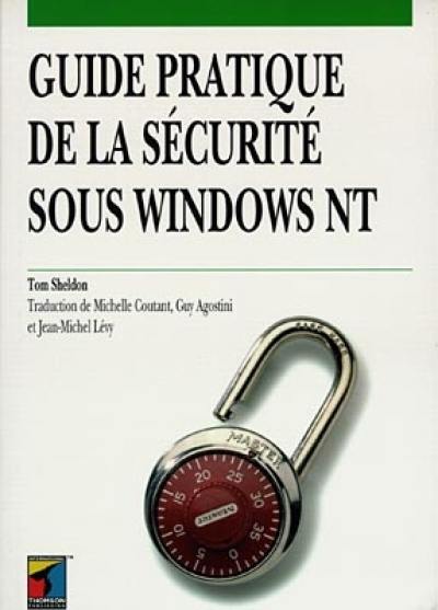 Le guide pratique de la sécurité sous Windows NT