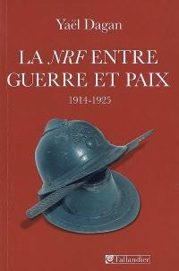 La Nouvelle Revue Française entre guerre et paix : 1914-1925