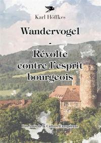 Wandervogel : révolte contre l'esprit bourgeois