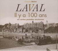 Laval, il y a 100 ans : en cartes postales anciennes