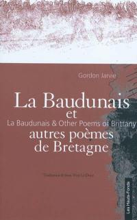 La Baudunais : et autres poèmes de Bretagne. La Baudunais : & other poems of Brittany