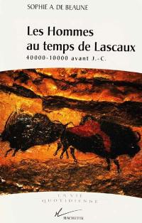 Les hommes au temps de Lascaux : 40000-10000 avant J.-C.