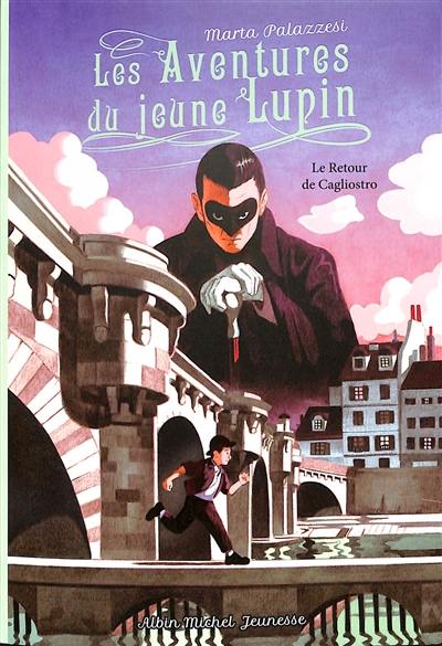 Les aventures du jeune Lupin. Le retour de Cagliostro