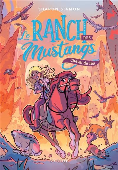 Le ranch des Mustangs. Vol. 2. Cheval de feu