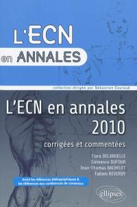 L'ECN en annales 2010 : corrigées et commentées