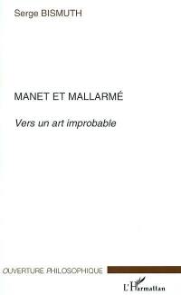 Manet et Mallarmé : vers un art improbable