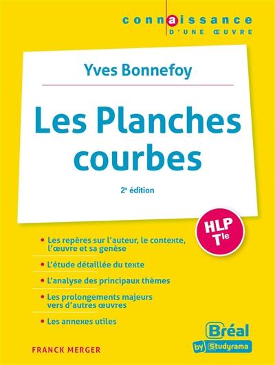 Les planches courbes, Yves Bonnefoy : HLP terminale