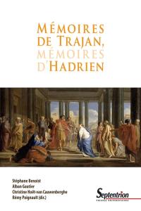 Mémoires de Trajan, mémoires d'Hadrien
