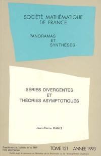 Panoramas et synthèses, n° 121. Séries divergentes et théories asymptotiques