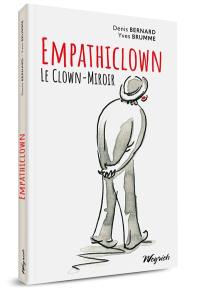 Empathiclown : le clown-miroir