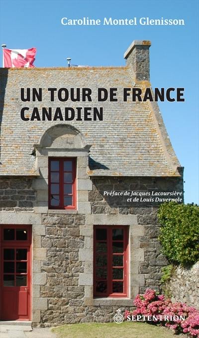 Un tour de France canadien