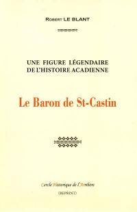 Le baron de St-Castin : une figure légendaire de l'histoire acadienne
