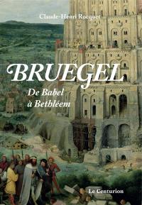 Bruegel : de Babel à Bethléem