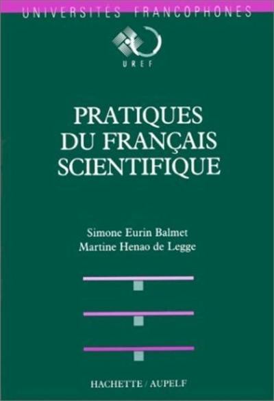 Pratiques du français scientifique : l'enseignement du français à des fins de communication scientifique