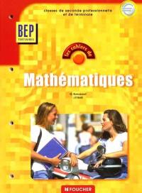 Les cahiers de mathématiques, seconde et terminale professionnelles, BEP tertiaire