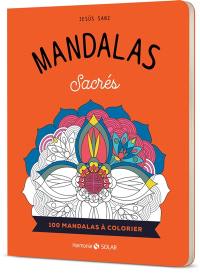 Mandalas sacrés : 100 mandalas à colorier