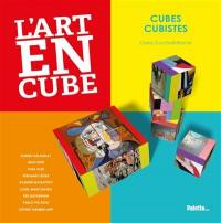 L'art en cubes : cubes, cubistes