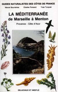 Guides naturalistes des côtes de France. Vol. 8. La Méditerranée de Marseille à Menton : Provence-Côte-d'Azur