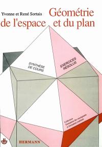 Géométrie de l'espace et du plan : synthèse de cours, exercices résolus